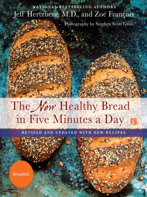 cover image of The New Healthy Bread in Five Minutes a Day